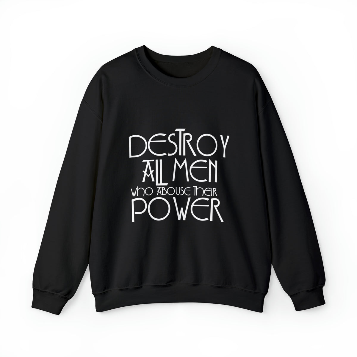 Destroy All Men Unisex Sweatshirt